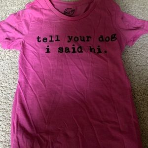 Women’s “tell your dog I say hi” cap sleeve top